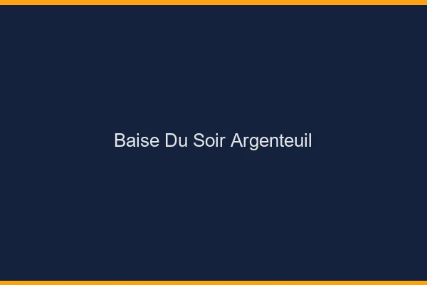 Baise Tonight Argenteuil